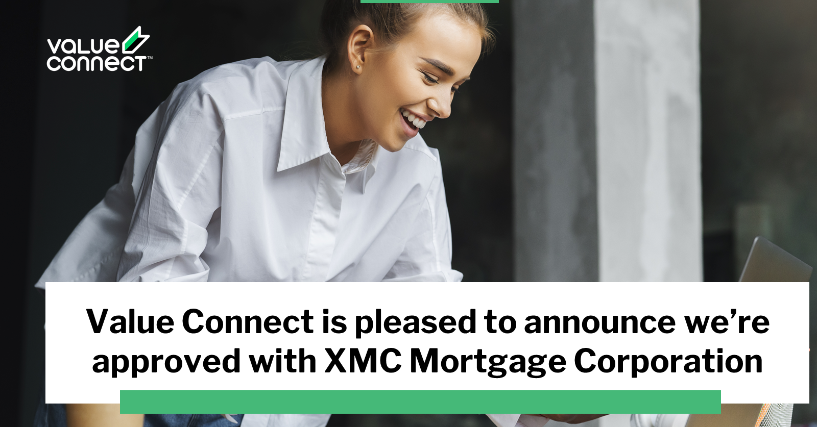 Value Connect is XMC Mortgage Corporation approved!